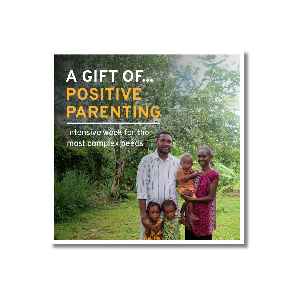 A Gift Of Positive Parenting (Intensive week for the most complex needs)